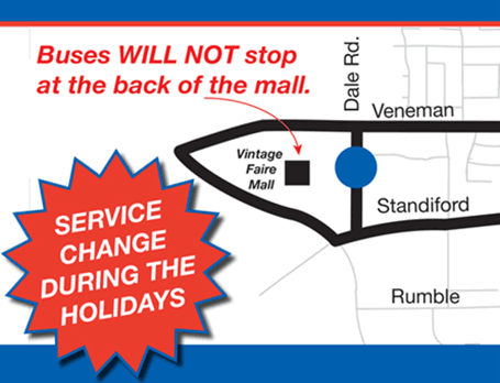Buses will not stop at the back of the mall.  Service change during the holidays.