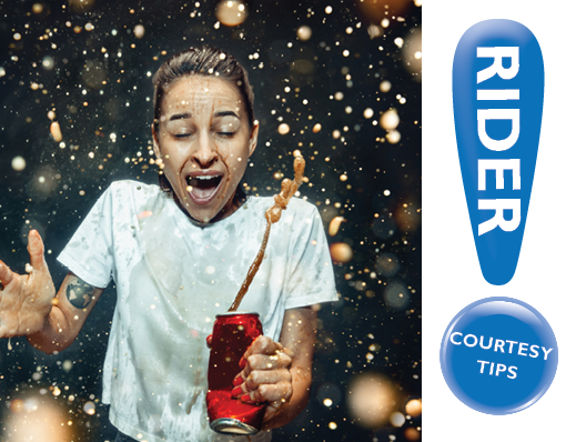 Rider Courtesy Tip! Women spilling open beverage. 