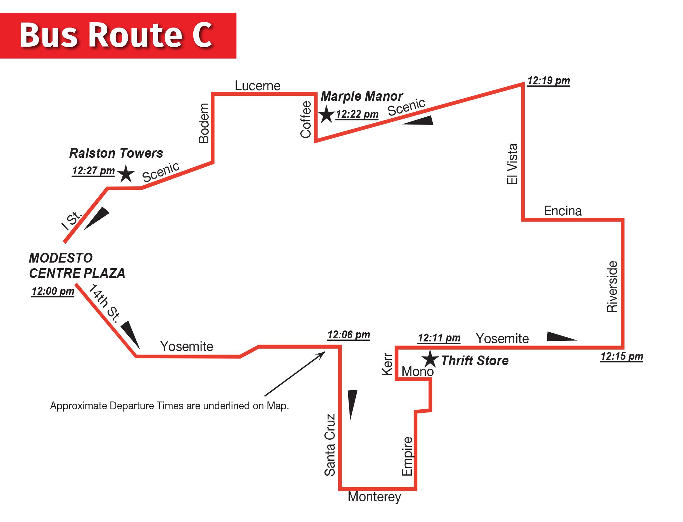 Route C departs from Modesto Centre Plaza at 12:00 p.m. to 14th Street, Yosemite and Santa Cruz at 1